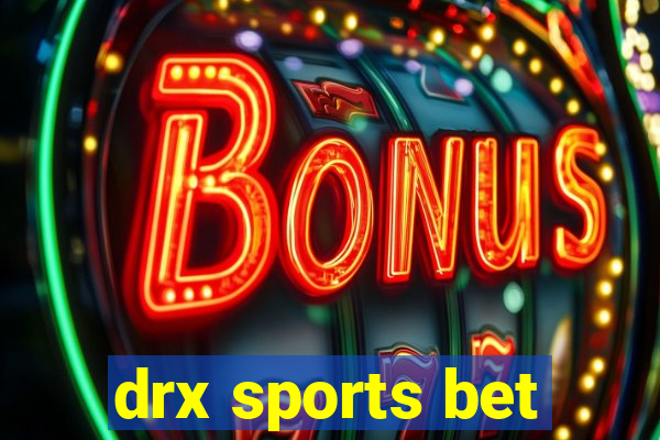 drx sports bet